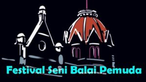 Festival Seni Balai Pemuda Hadir Di Surabaya Mulai 6 – 15 Oktober